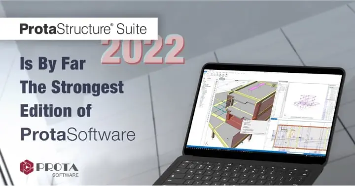 ProtaStructure Suite 2022 es, por lejos, la edición más sólida de Prota Software 💪