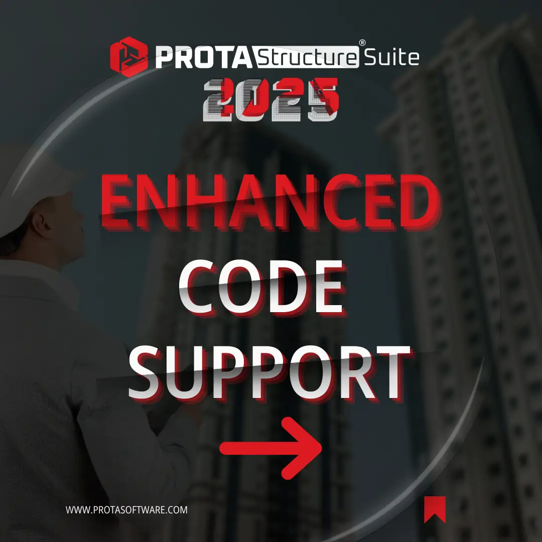 ProtaStructure 2025 Códigos y Normas Mejorados: El Nuevo Diseño de Hormigón Armado para Aplicaciones Sísmicas y No Sísmicas