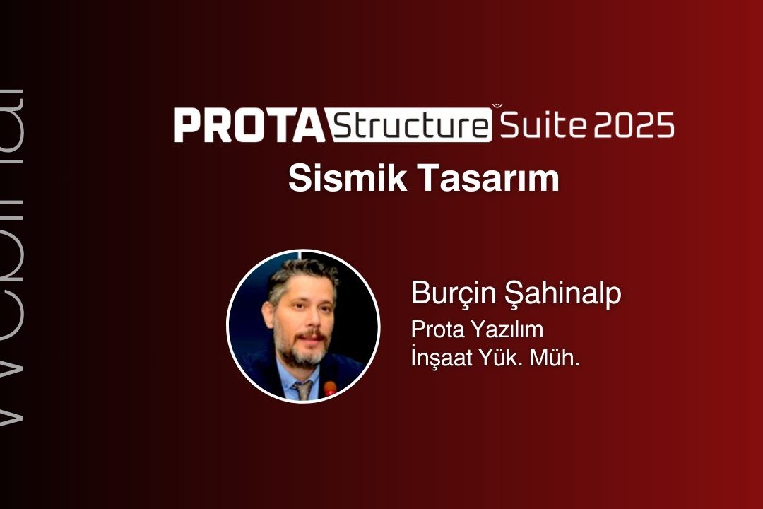 ProtaStructure 2025 ile Sismik Tasarım