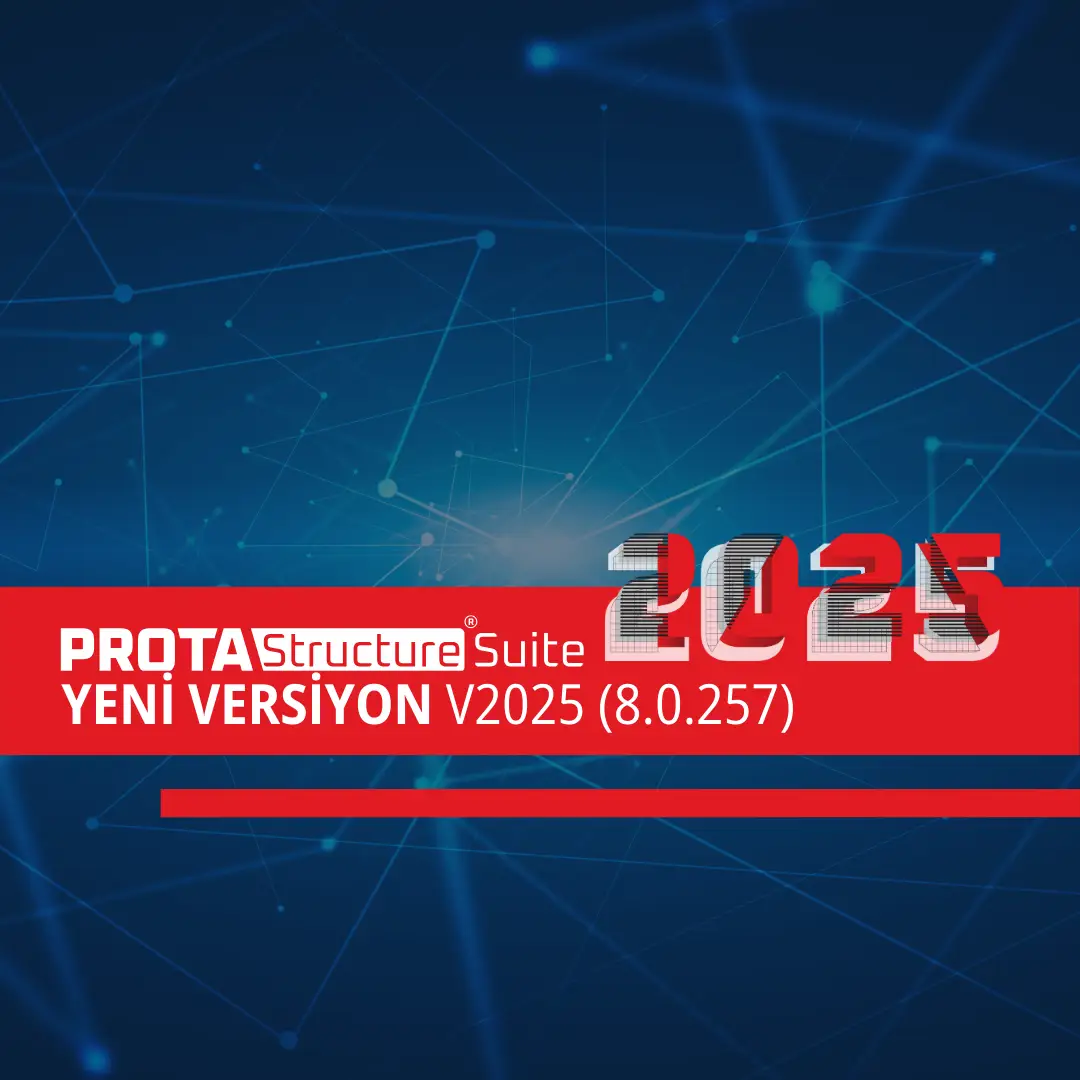 ProtaStructure Suite Yeni Versiyon v2025 (8.0.257) : Yapısal Tasarımda Yeni Dönem