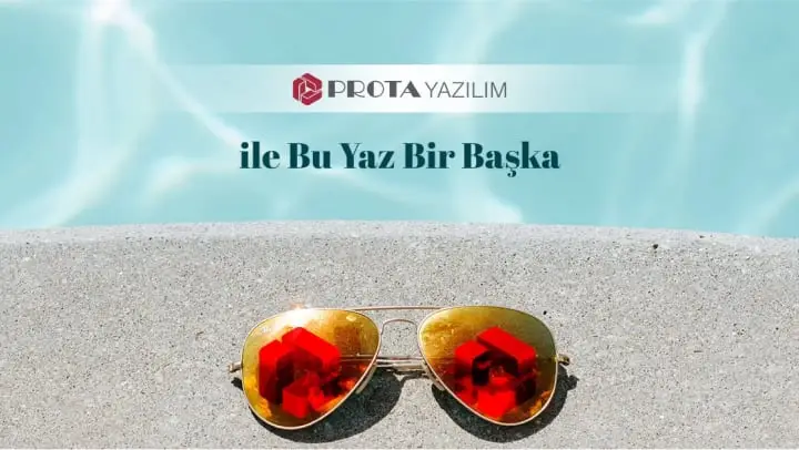 Prota Yazılım ile Bu Yaz Bir Başka