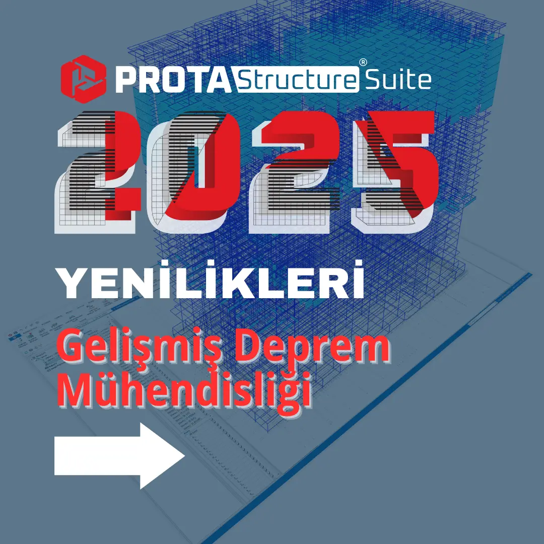 ProtaStructure 2025’te Gelişmiş Deprem Mühendisliği: Düşey Deprem Analizi ve Modlu Pushover Yeniliklerini Tanıtıyoruz