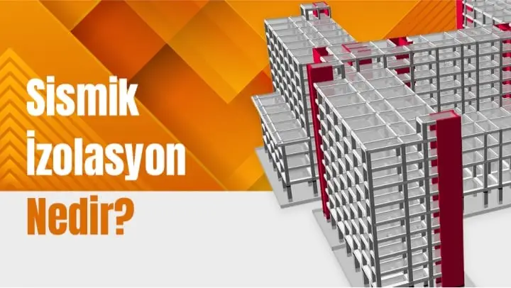 Sismik İzolasyon Nedir?