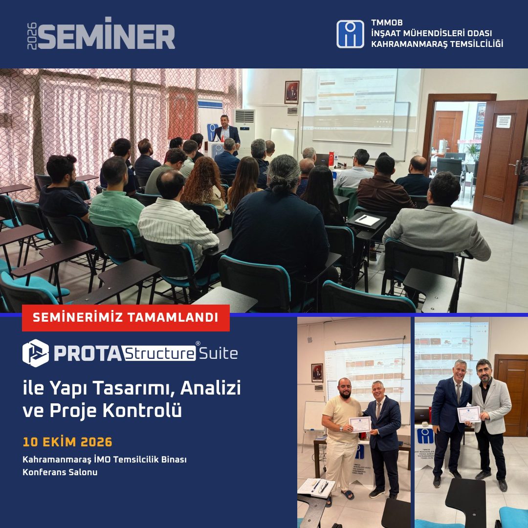 İnşaat Mühendisleri Odası Kahramanmaraş ProtaStructure Etkinliği: 10 Ekim’de Verimli Bir Gün Geçirdik