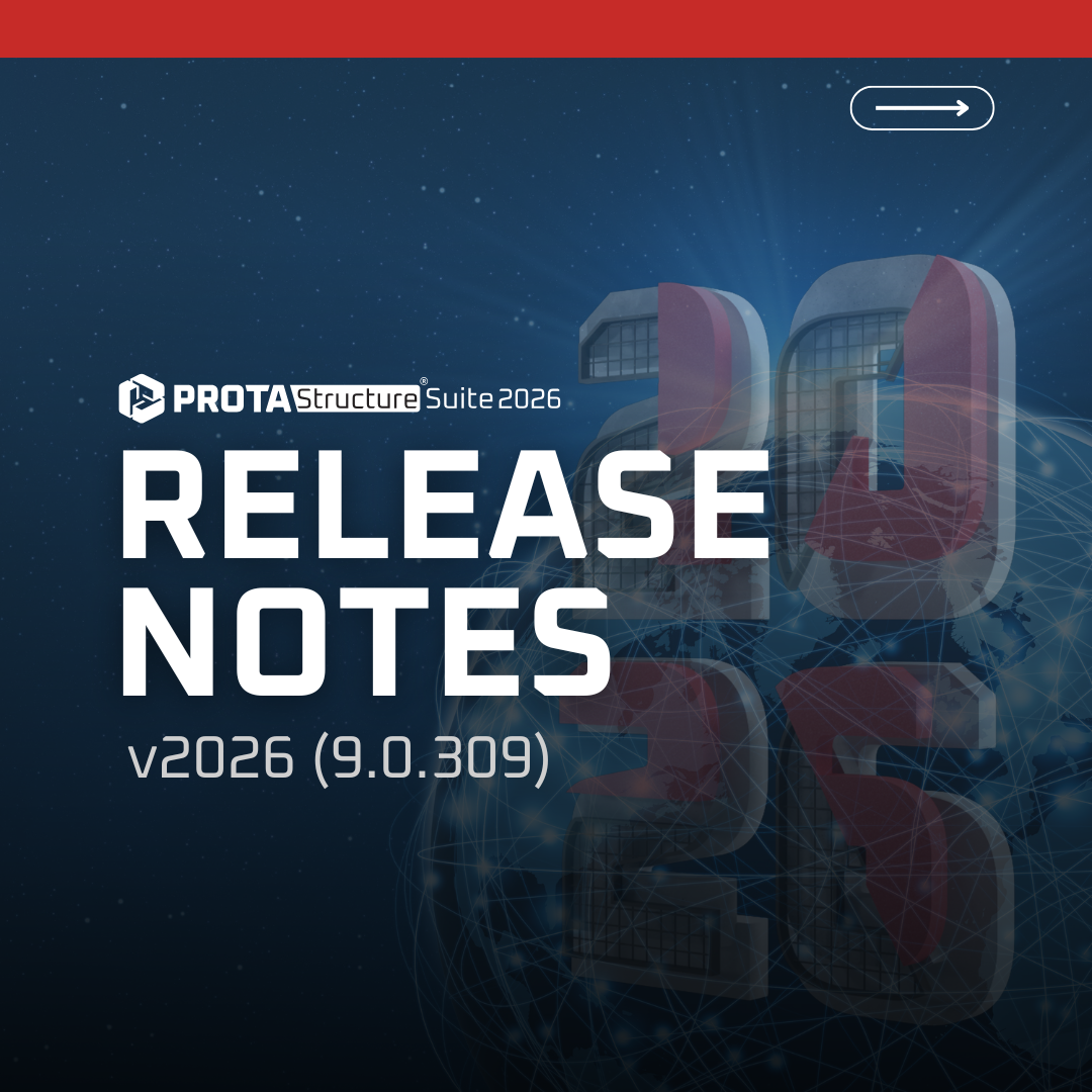 ProtaStructure 2026 Release Notes v2026 (9.0.309) announcement graphic highlighting new features for smarter structural design.